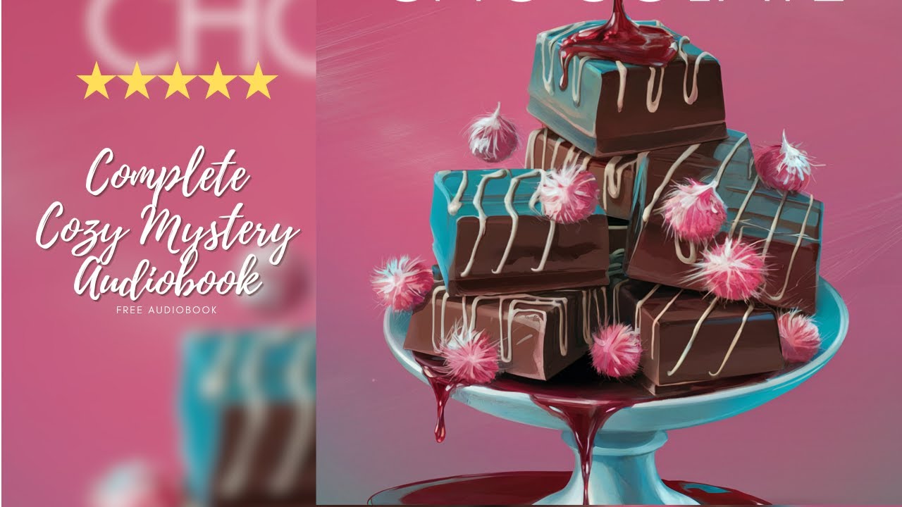 Death By Chocolate Full Length Cozy Mystery Audiobook