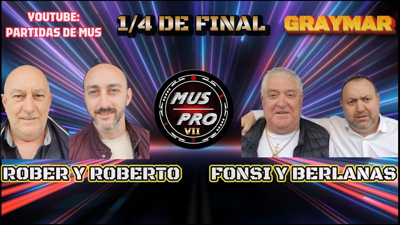 MUS PRO VII SÚPER 10. 1/4 DE FINAL. Berlanas y Fonsi Blázquez vs Roberto Iñigo Sr y Rober Iñigo Jr