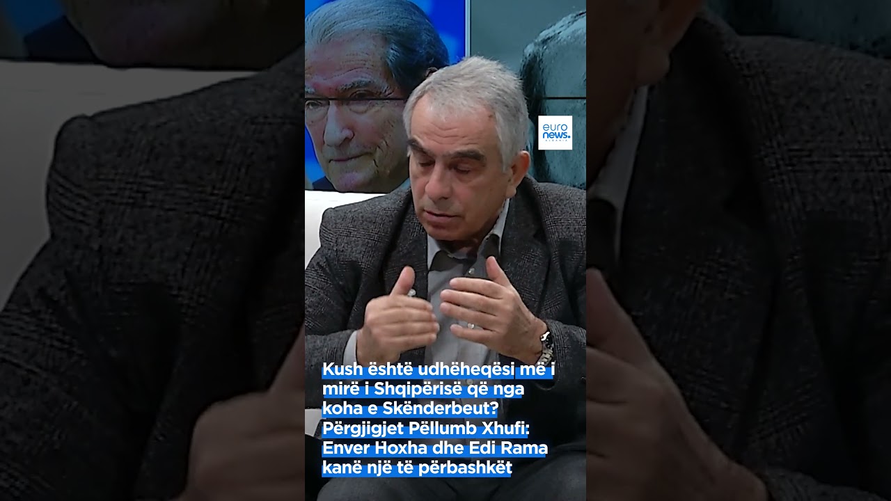 Kush &euml;sht&euml; udh&euml;heq&euml;si m&euml; i mir&euml; i Shqip&euml;ris&euml; q&euml; nga koha e Sk&euml;nderbeut? P&euml;rgjigjet P&euml;llumb Xhufi...