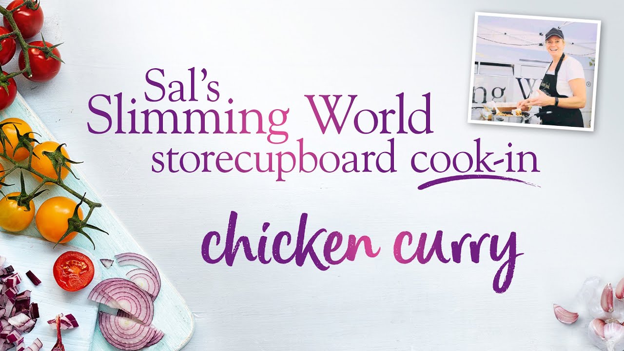 Sal’s Slimming World Storecupboard cook-in Ep3– Syn-free easy chicken curry recipe
