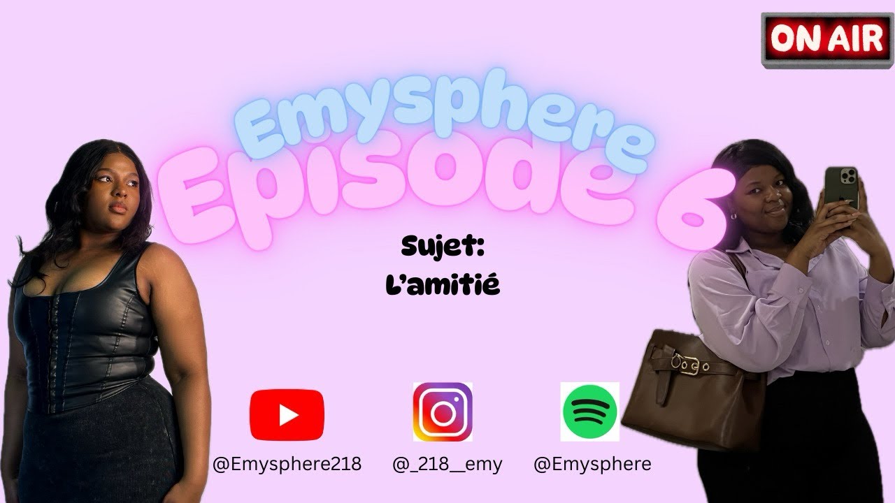 Épisode 6 : L’amitié 