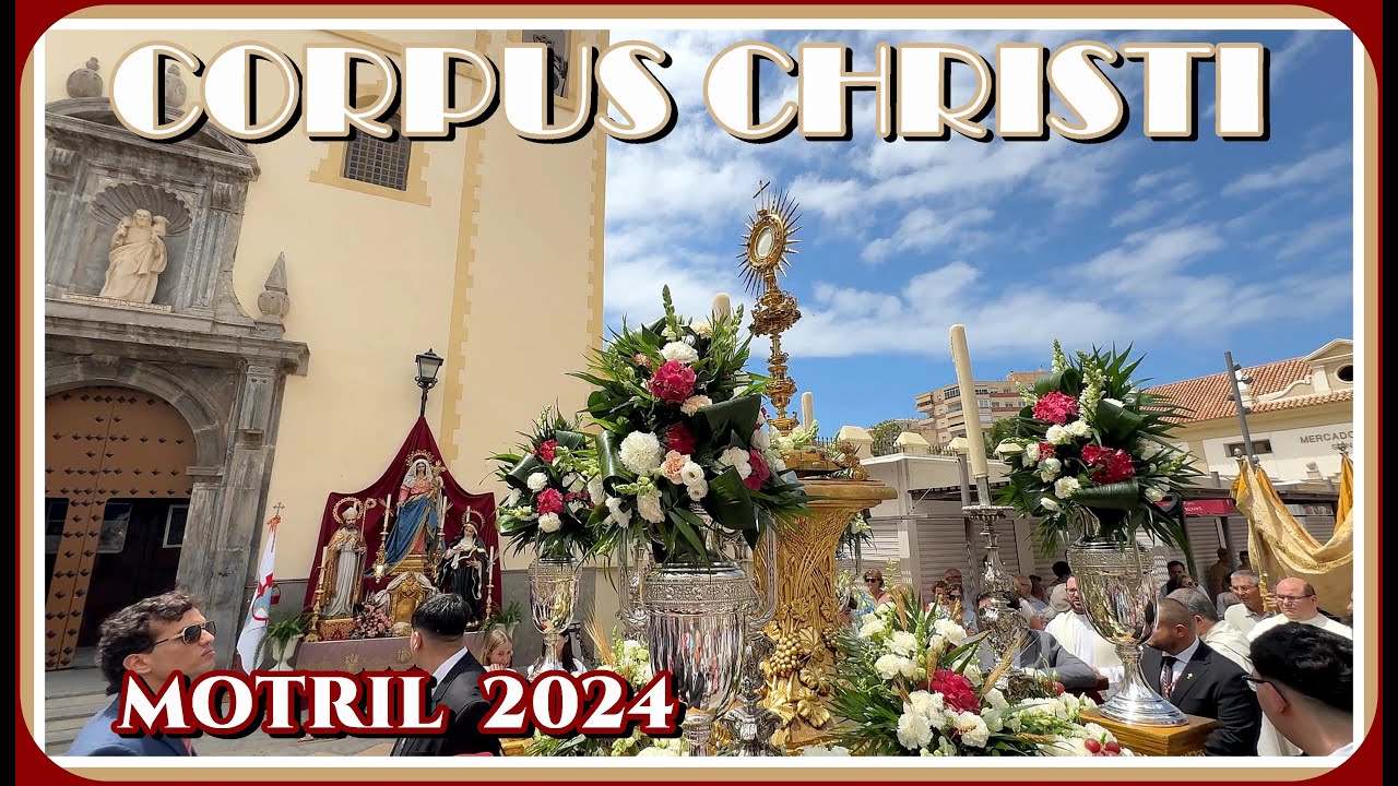 4K | Procesión del CORPUS CHRISTI | MOTRIL 2024
