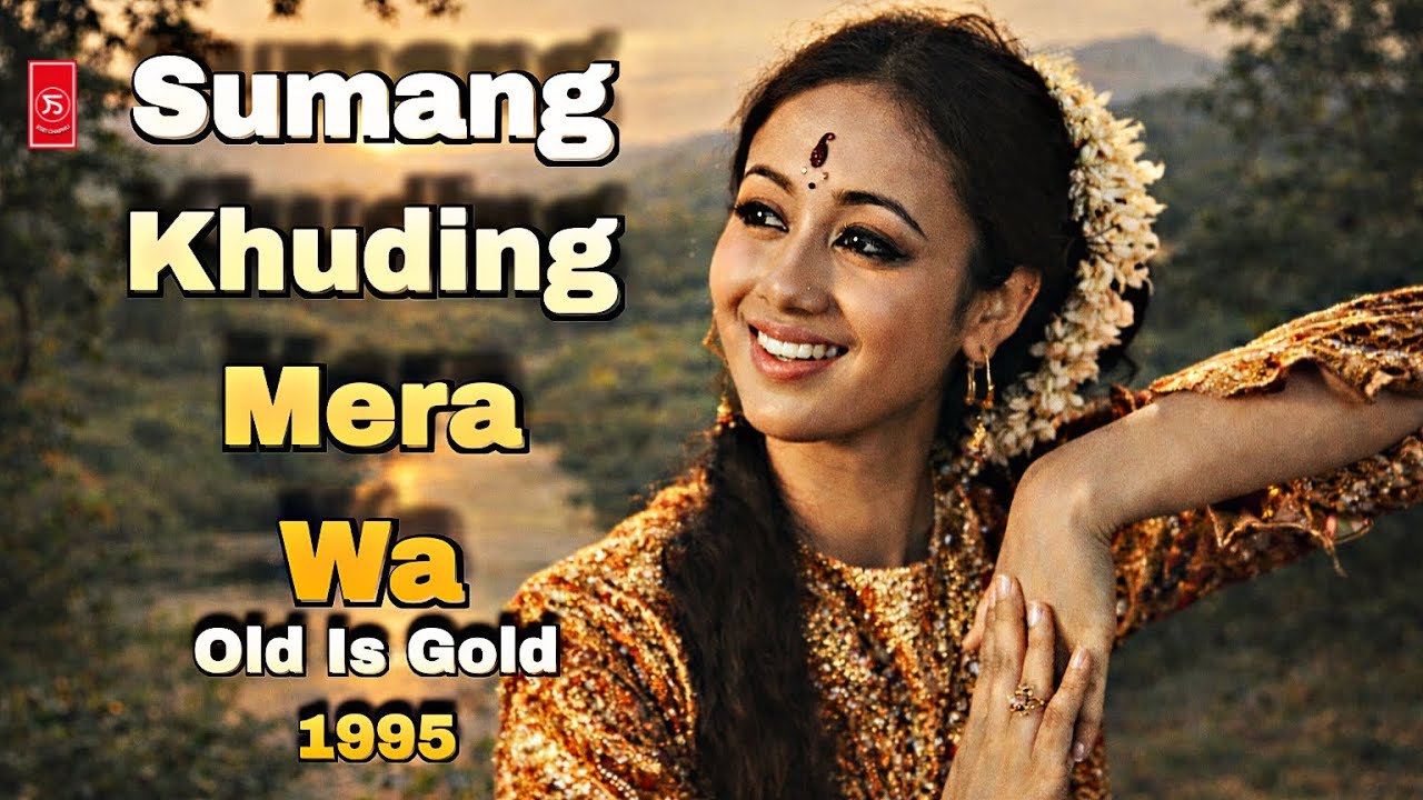 Sumang Khuding || Manipuri Remake Song || Super Hit Song || Evergreen Song