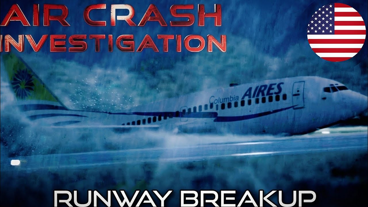 Air Crash Investigation S20E05 Runway Breakup [English] (1080p)