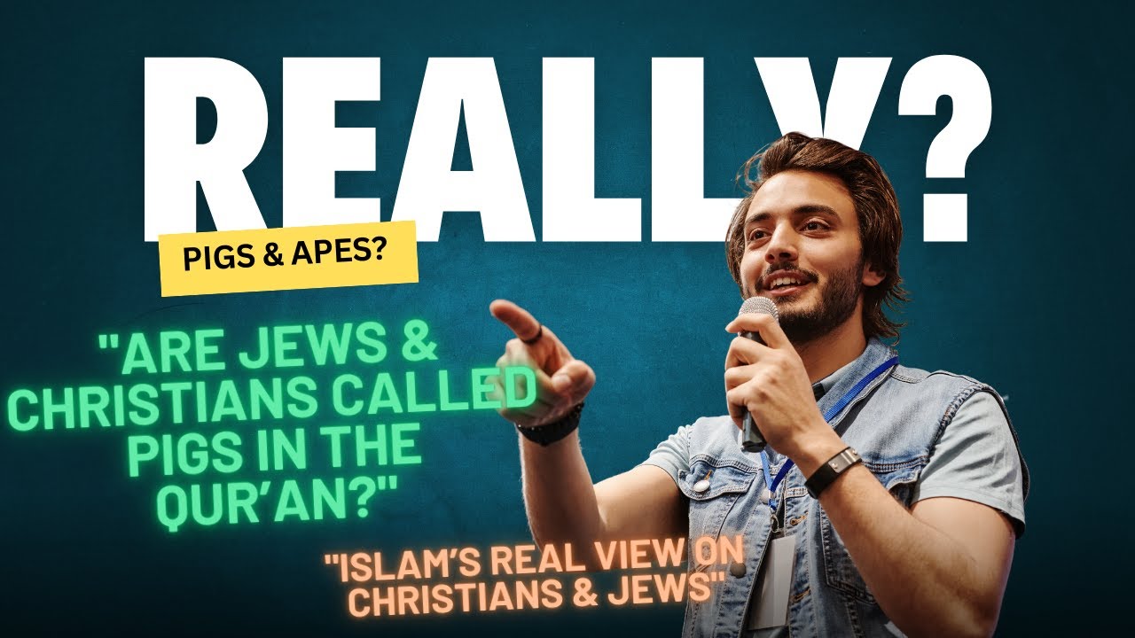 Does the Qur'an Call Jews and Christians Pigs & Monkeys?