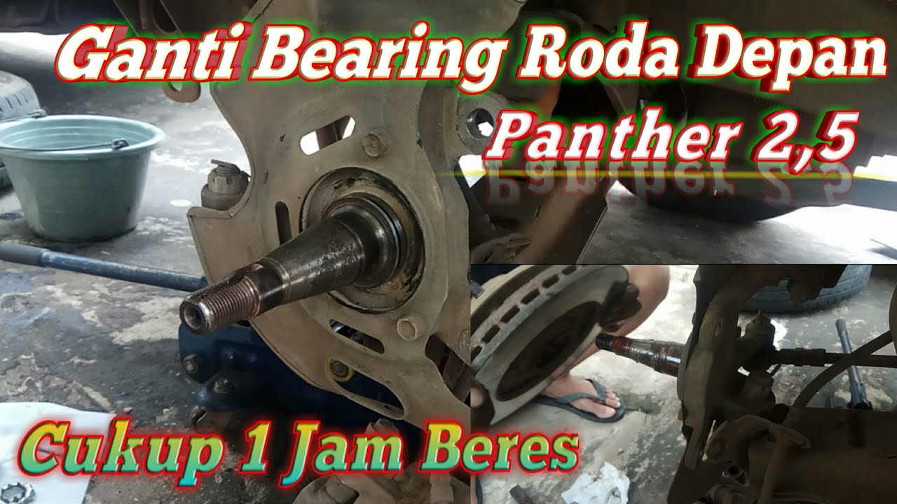 Ganti bearing / klahar bagian depan mobil panther 2,5