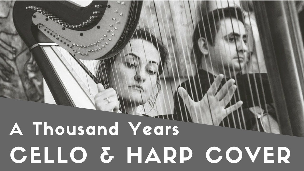 CHRISTINA PERRI - A THOUSAND YEARS  (CELLO & HARP COVER)