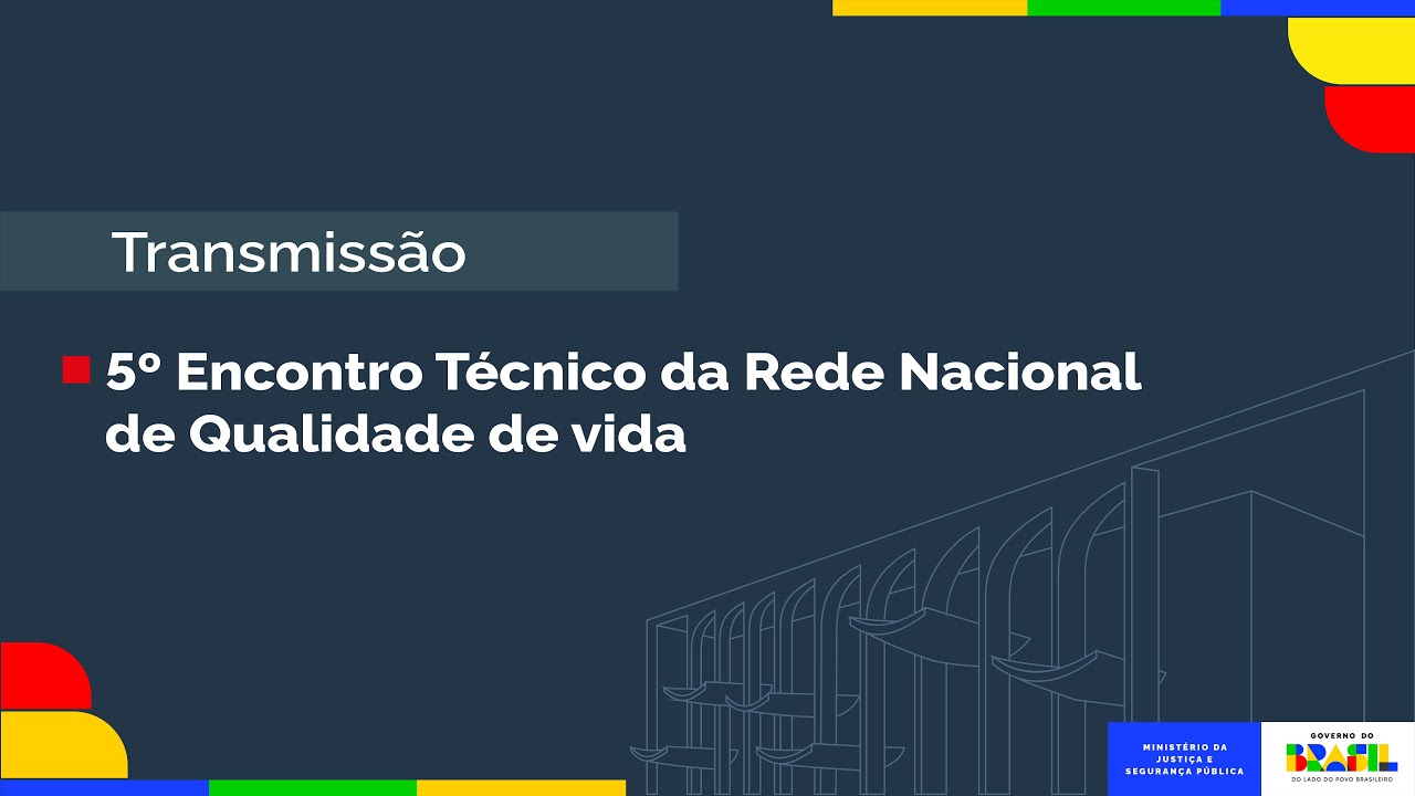 5º Encontro Técnico da Rede Nacional de Qualidade de vida