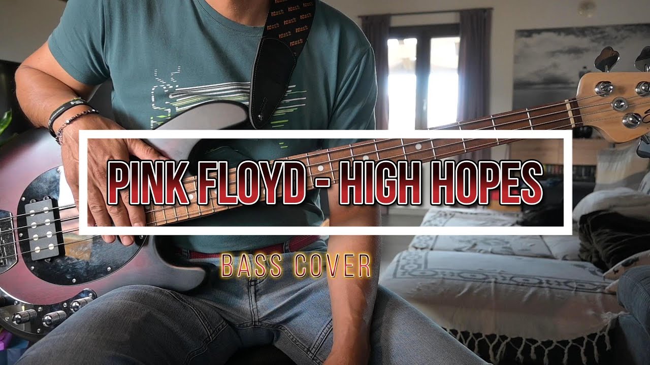 Pink Floyd - High Hopes - BASS COVER