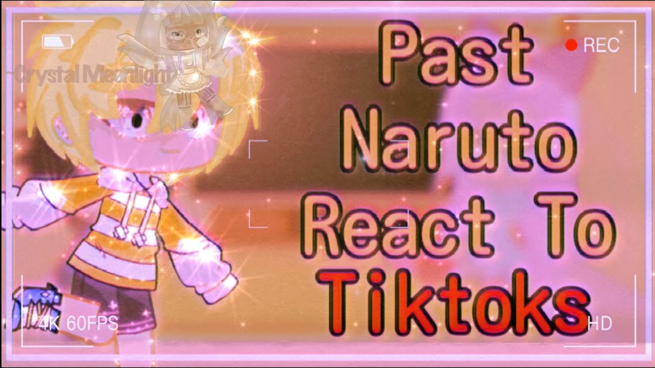 || Past Naruto React To TikToks||