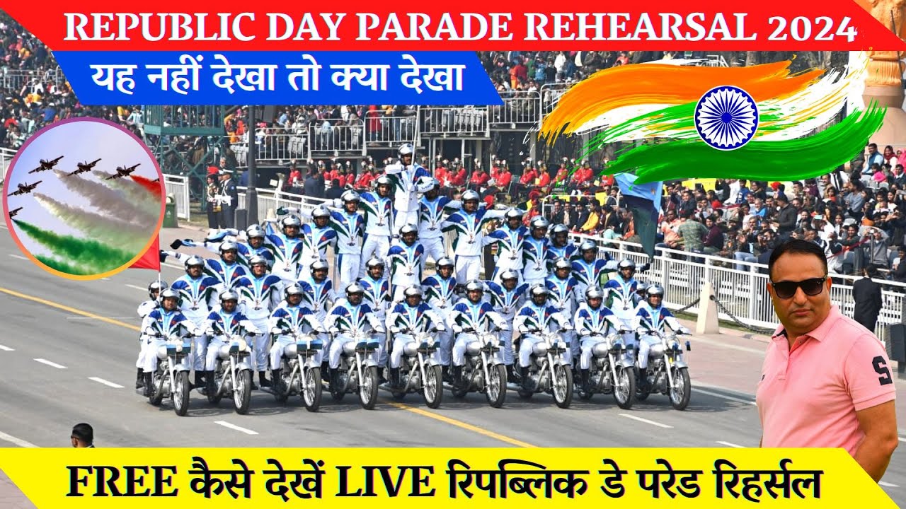 Republic day rehearsal 2024 - Republic day parade rehearsal 2024 + Timing / 26 january parade 2024
