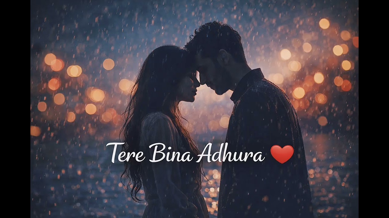 Tere Bina Adhura ❤️ | Heart Touching Love Song | Emotional Hindi Romantic Song 2026