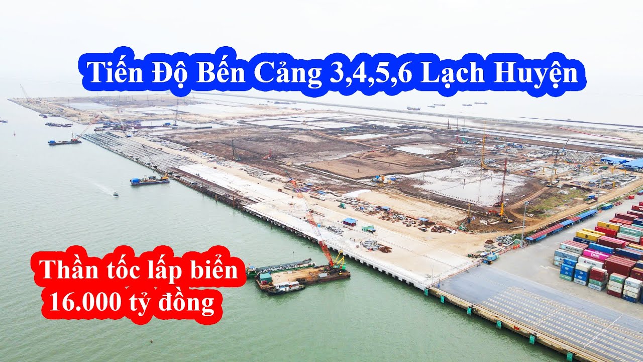 Tiến Độ Bến Cảng 3,4,5,6 Cảng Lạch Huyện Hải Phòng || Quy I/2024 Hoạt Động.