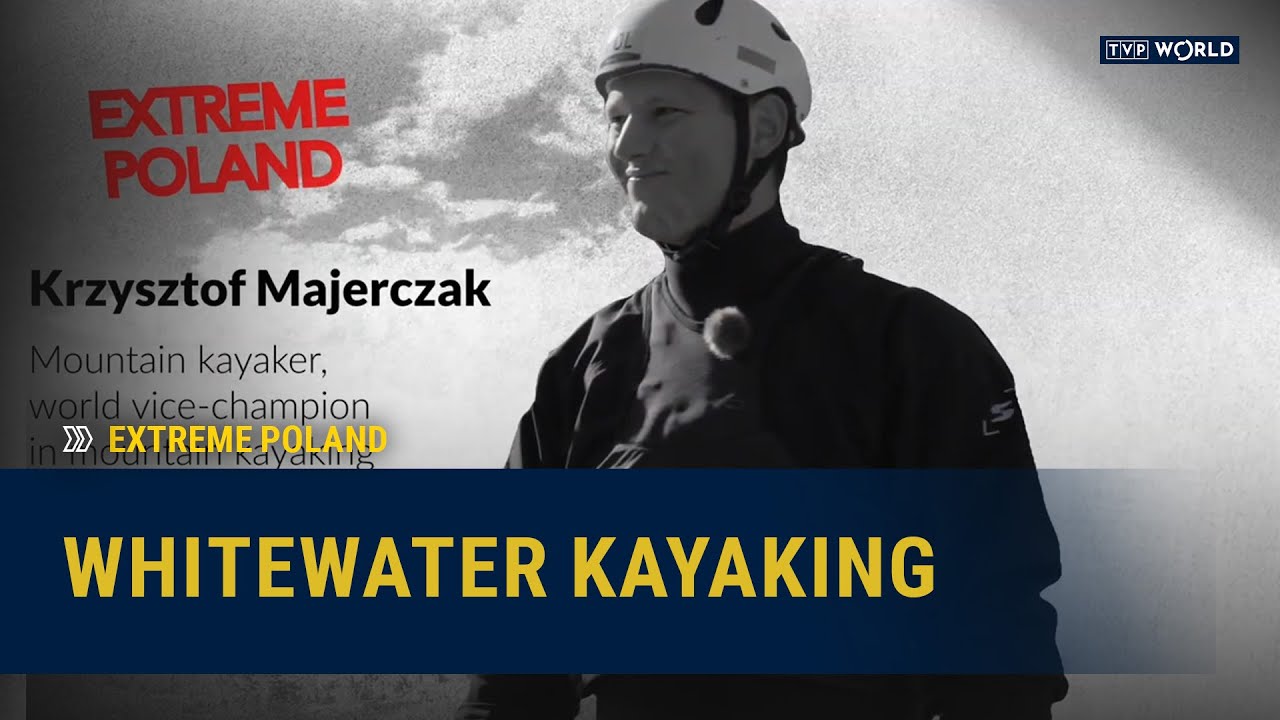 Whitewater Kayaking | Extreme Poland