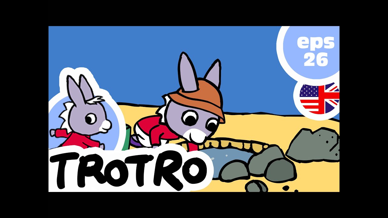 TROTRO ENGLISH - 🥽EP26🥽 - Trotro and his bucket