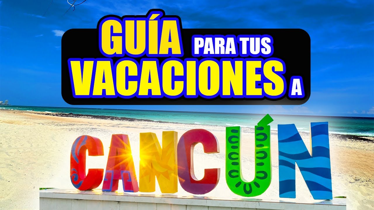 Tu VIAJE PERFECTO a CANCÚN en solo 7 días