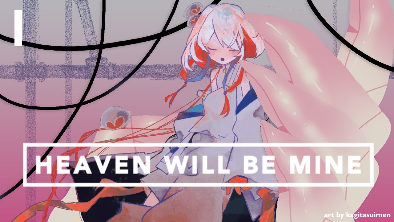 Heaven Will Be Mine | 1 | Mecha Yuri???