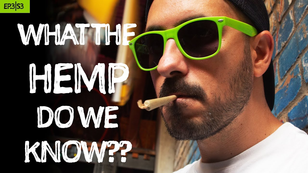 What the HEMP do we know?? (vlog)