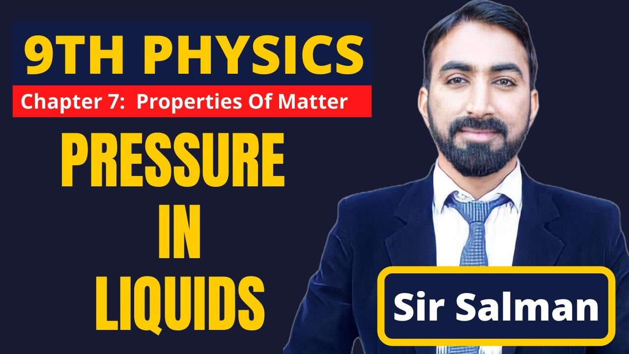 9th Class | Physics | Chapter 7 | Properties of Matter | Pressure in Liquids | Unit 7  | Lec.05