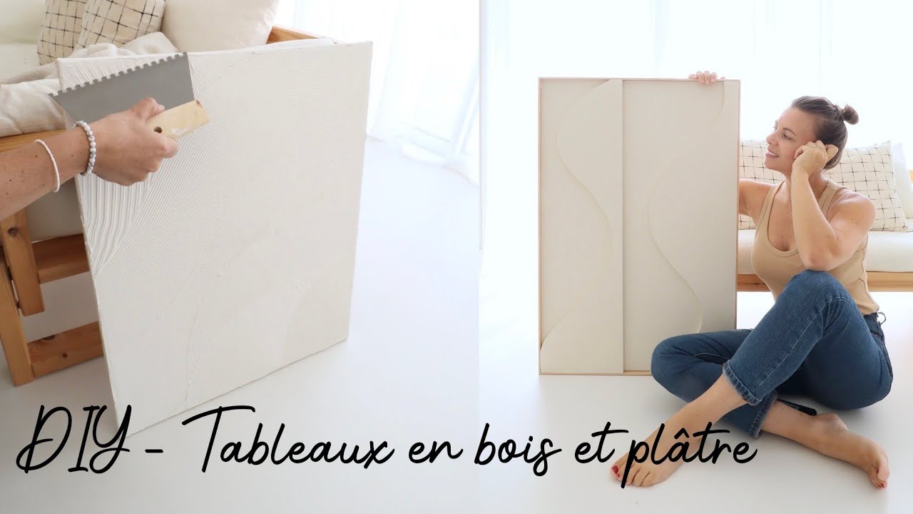 DIY / ON FABRIQUE DES TABLEAUX EN BOIS ET EN PLATRES TROP CANON !