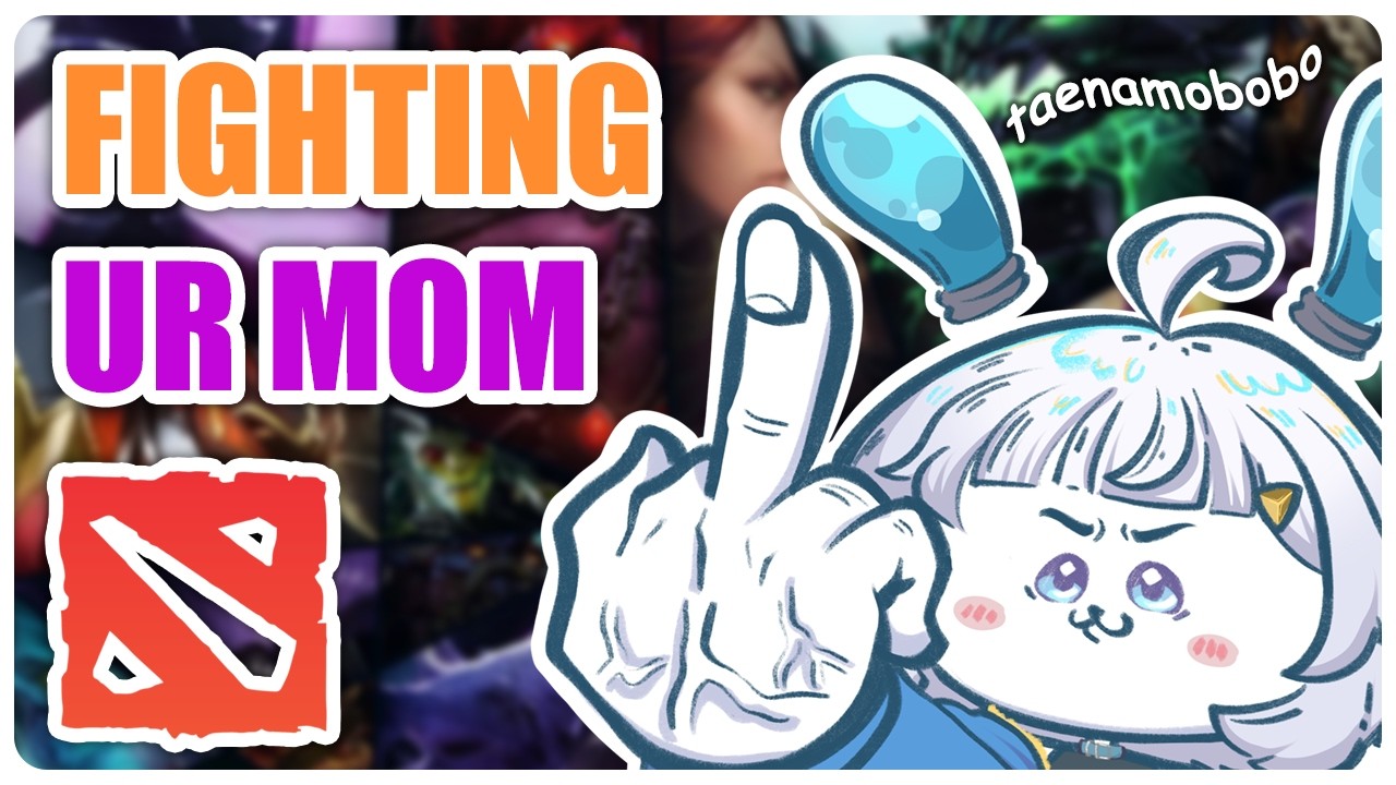 Fighting ur mom in #dota2