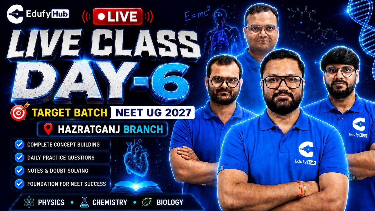 NEET UG 2027 Target Batch Day 6 Live Class Physics Chemistry Biology Hazratganj Branch Live