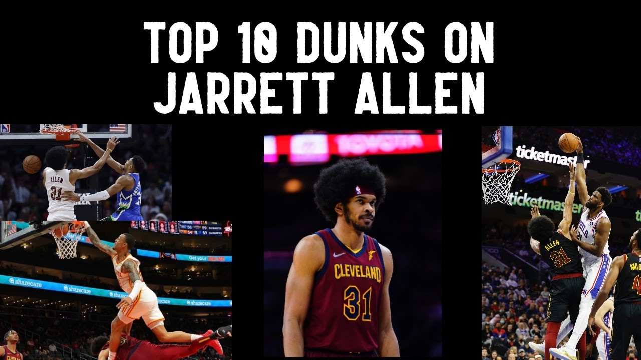 Top 10 Dunks on Jarrett Allen