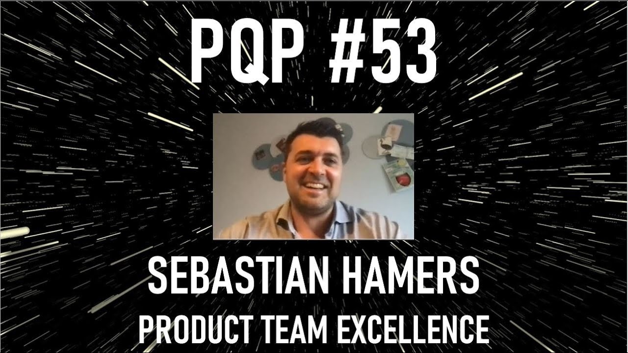 Product Quest Podcast,  Episode 53 Sebastian Hamers