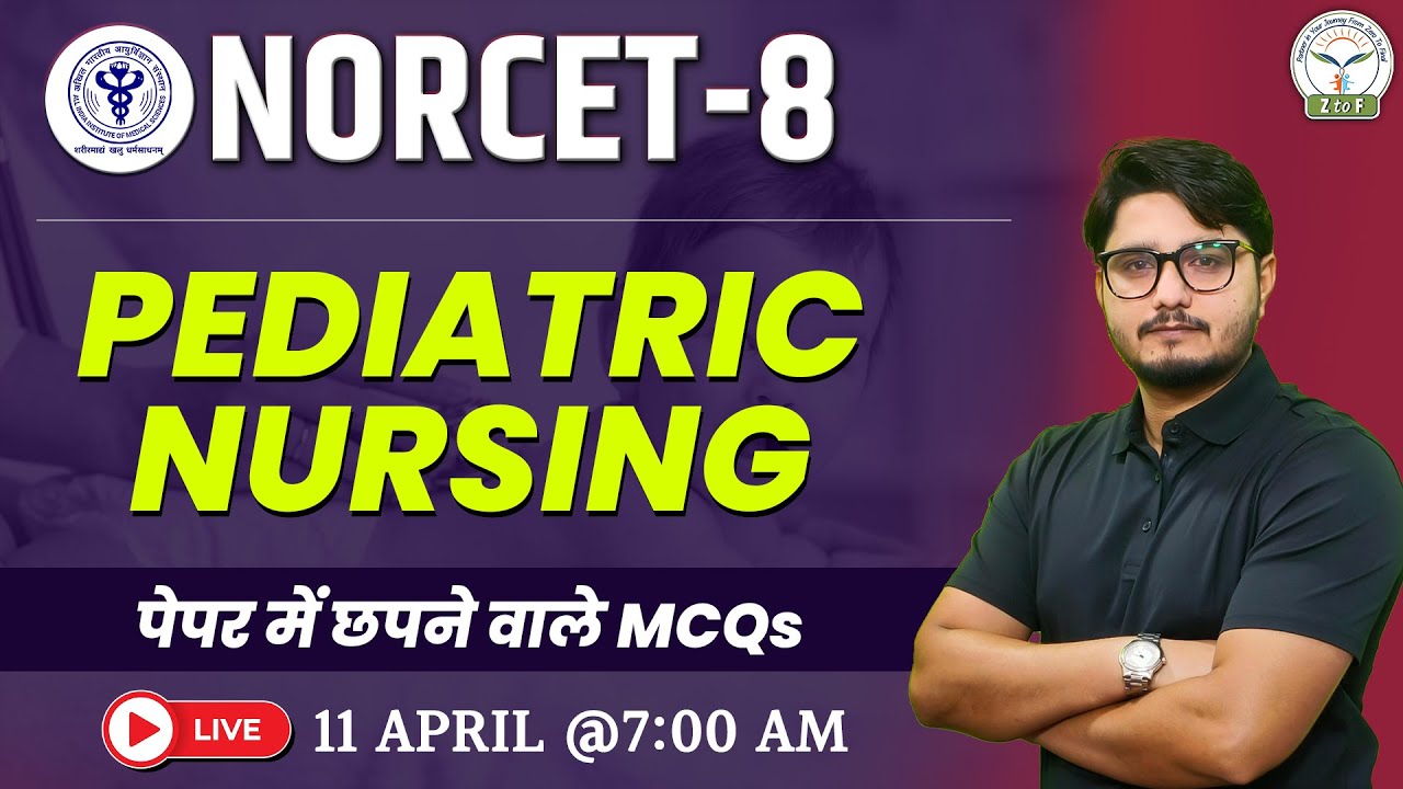 NORCET 8 Pediatric Nursing | Most Important MCQs By Ajay Sir | Z to F Nursing