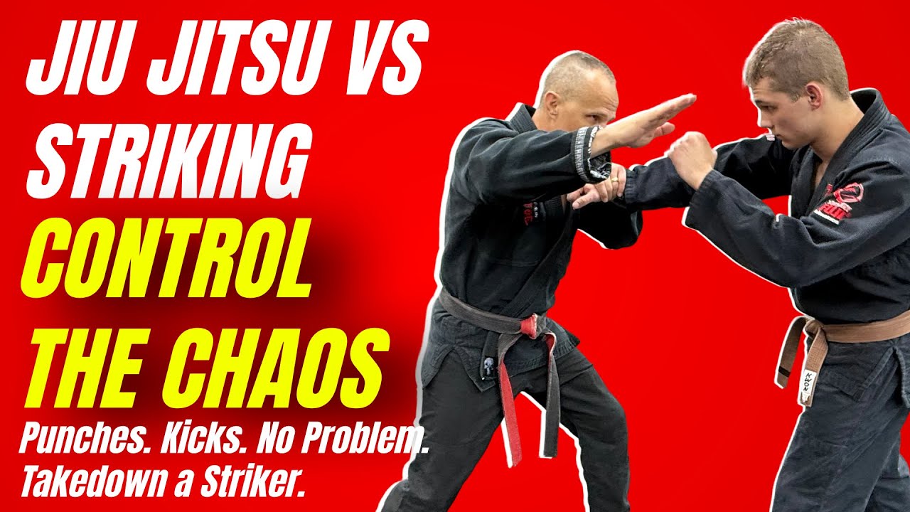 Jiu Jitsu vs Striking: Control the Chaos