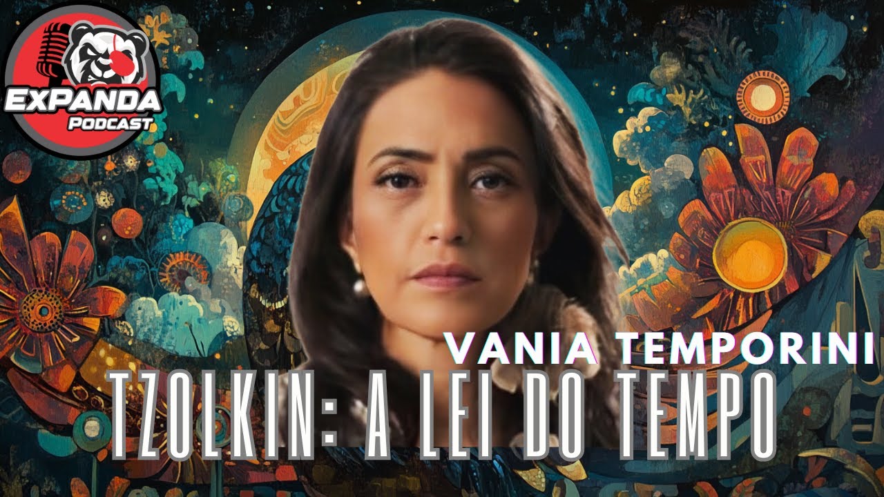 VANIA TEMPORINI - TZOLKIN: A LEI DO TEMPO #40