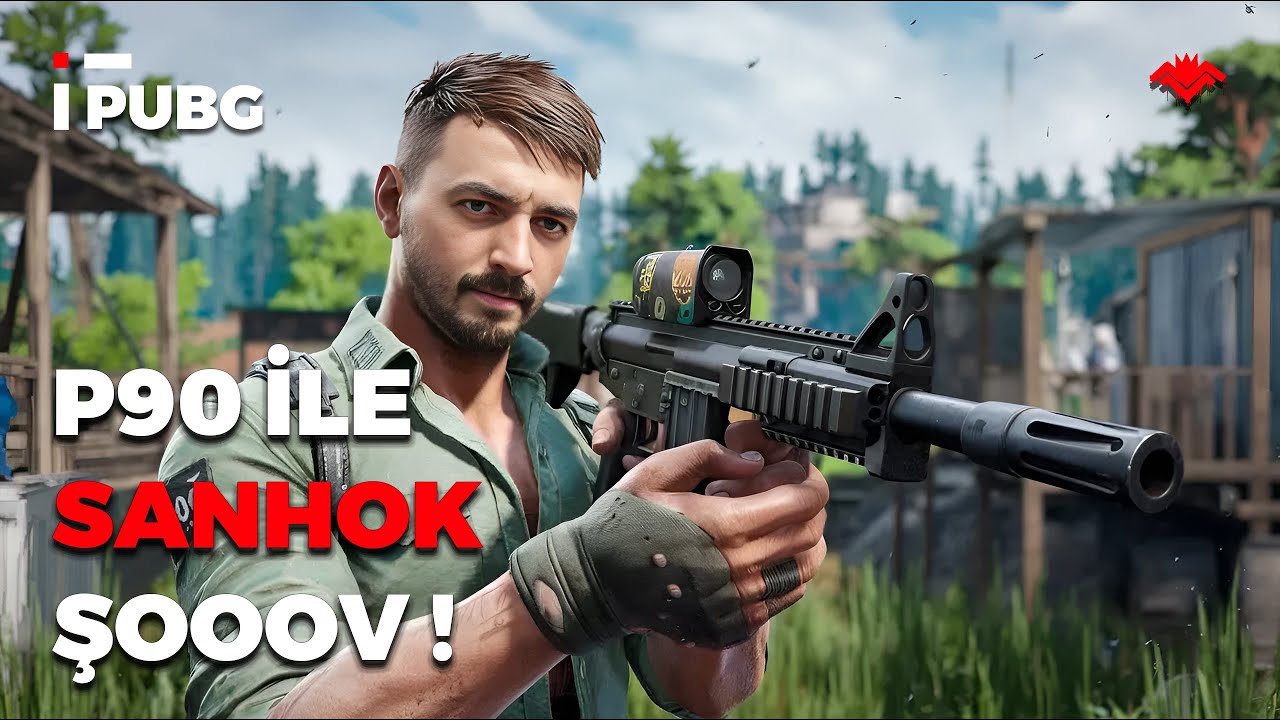 P90 İLE SANHOK ŞOOOOV! - 