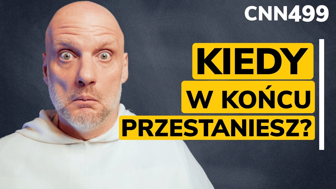 CNN [#499] Kiedy w końcu przestaniesz to robić?