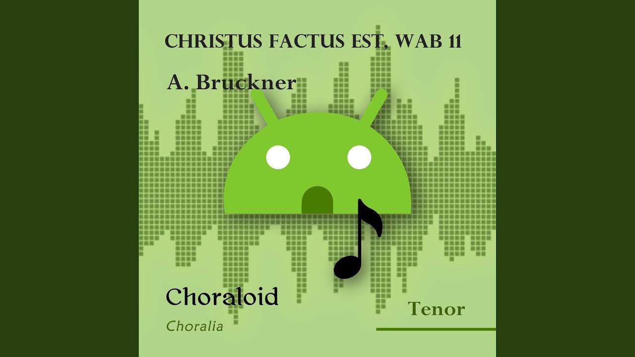 Christus factus est, WAB 11 (Emphasised voice and other voices)
