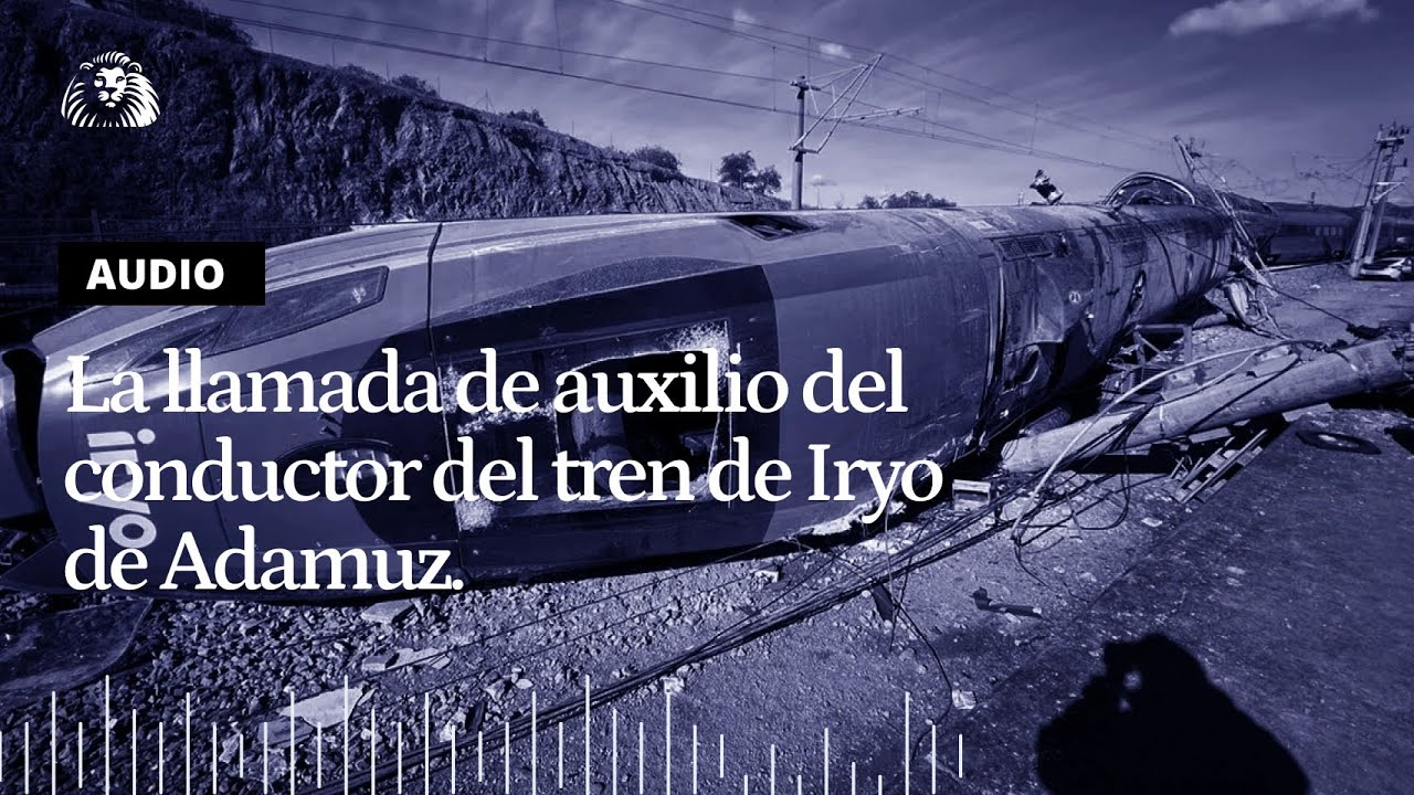 AUDIO | &ldquo;Estoy descarrilado e invado la otra v&iacute;a&rdquo;: los audios del conductor tras el choque en Adamuz