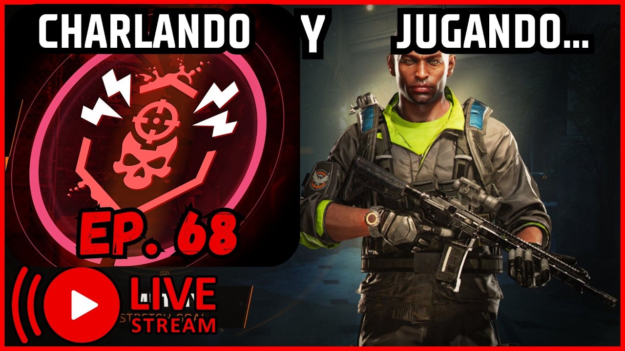 THE DIVISION 2 | Y7S3 MOTÍN CHARLANDO Y JUGANDO EP. 68 | ULTIMO DIA DE VALENTINE SANGRIENTO!!!
