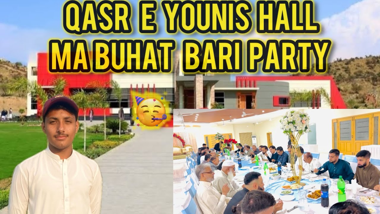 Qasr e younis hall ma buhat bari 🥳 