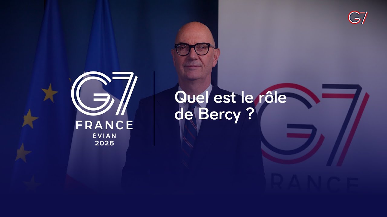 G7 2026 | Quel est le rôle de Bercy dans la présidence française du G7 ?