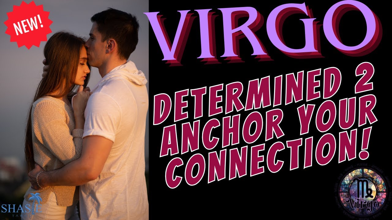 Virgo Tarot | DETERMINED 2 ANCHOR your CONNECTION! 💪 😍 | EXPECT COMMUNICATION ☎️ | Tarot reading