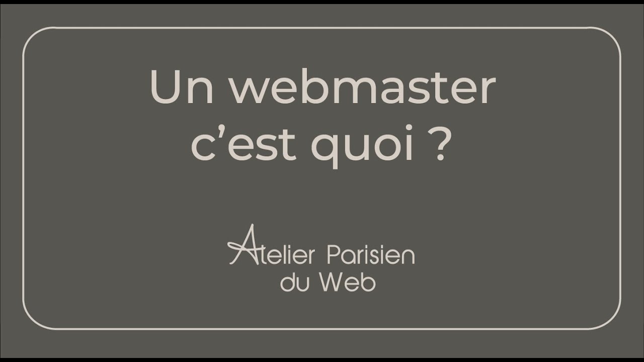 Webmaster : C'est quoi un webmaster ?