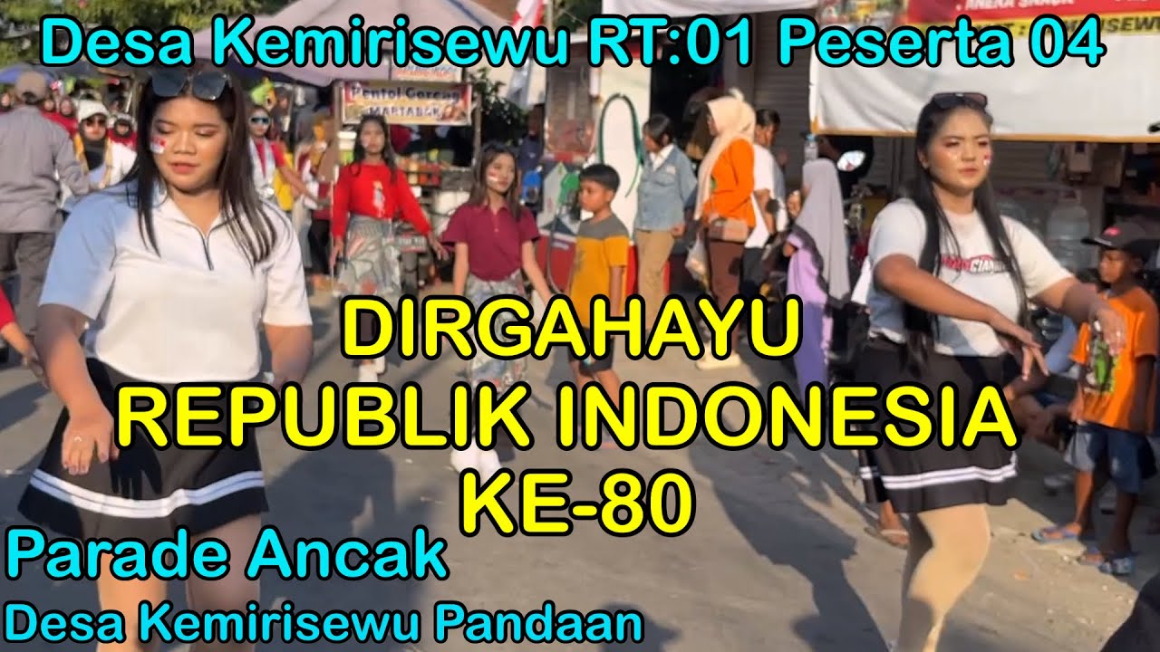 MEMPERINGATI HUT RI KE-80 PARADE ANCAK DESA KEMIRISEWU RT:01 RW: 04 PESERTA 04 (@ToyibChannel78 )