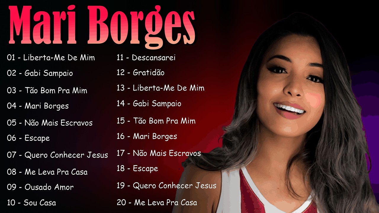 Mari Borges - Amor Eterno, Eu Vou, Tempo de Deus...As Melhores e Músicas Novas 2026