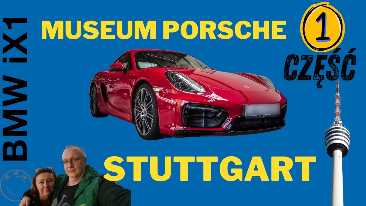 BMW iX1 wyjazd do Stuttgartu, Museum Porsche, część 1. Zapraszam.