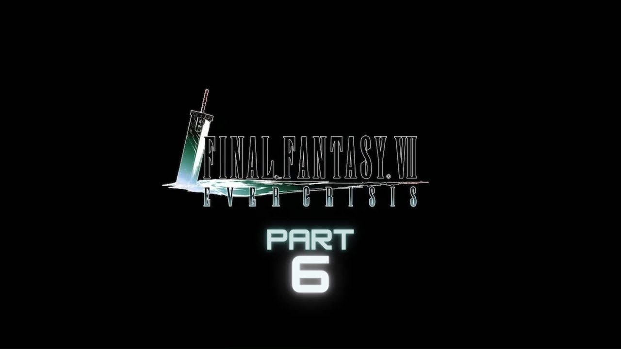 Final Fantasy 7 Ever Crisis Part 6 GamePlay