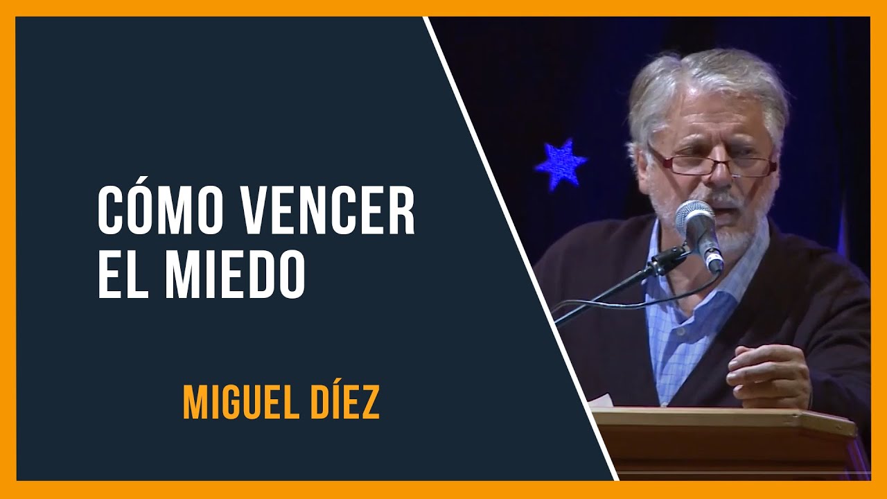 Cómo vencer el miedo // Miguel Díez // Sana Doctrina Bíblica