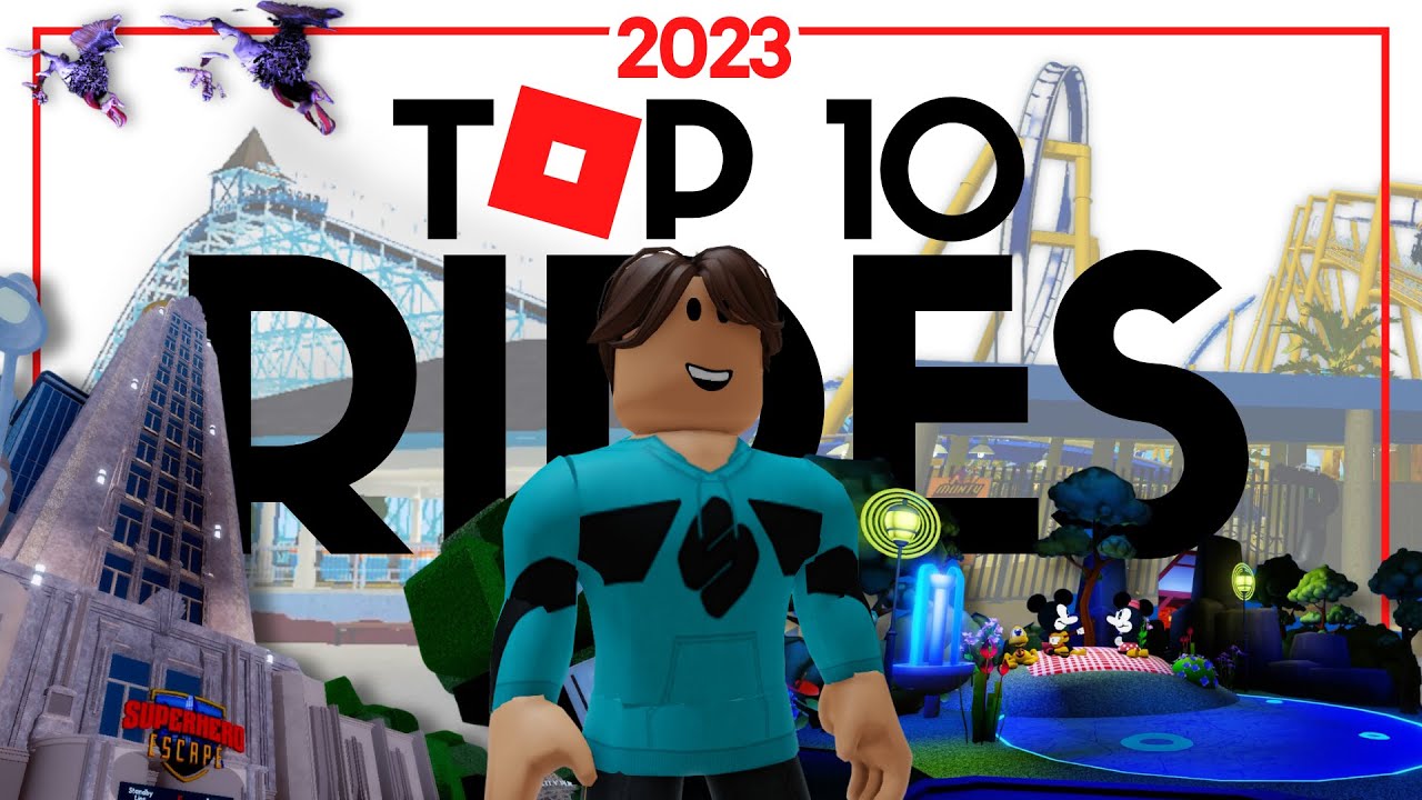 Top 10 Roblox Theme Park Rides 2023