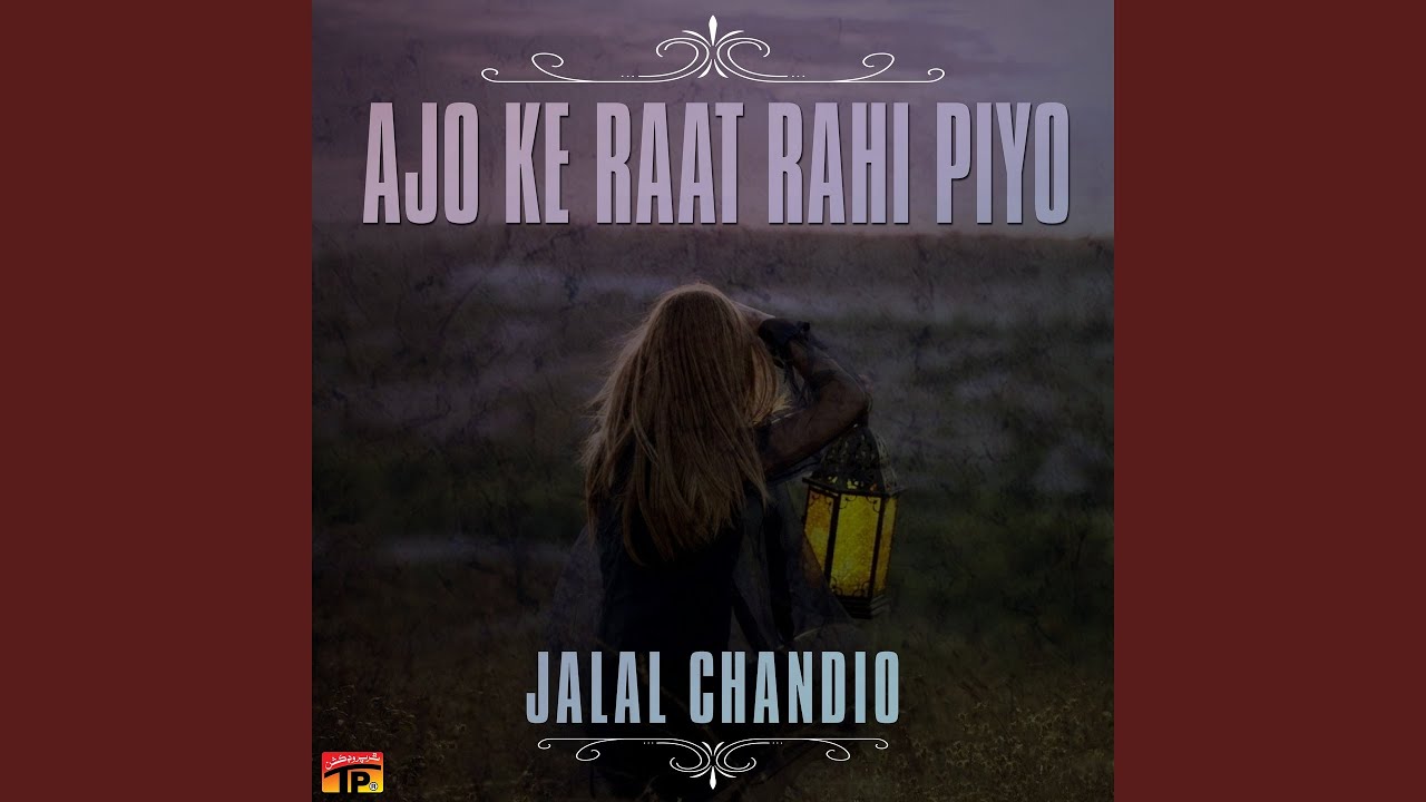 Ajo Ke Raat Rahi Piyo