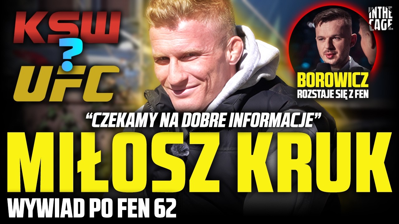 Miłosz KRUK będzie Double-Double CHAMPEM? KSW czy UFC? Odejście PREZESA FEN - zaskoczenie? | FEN 62