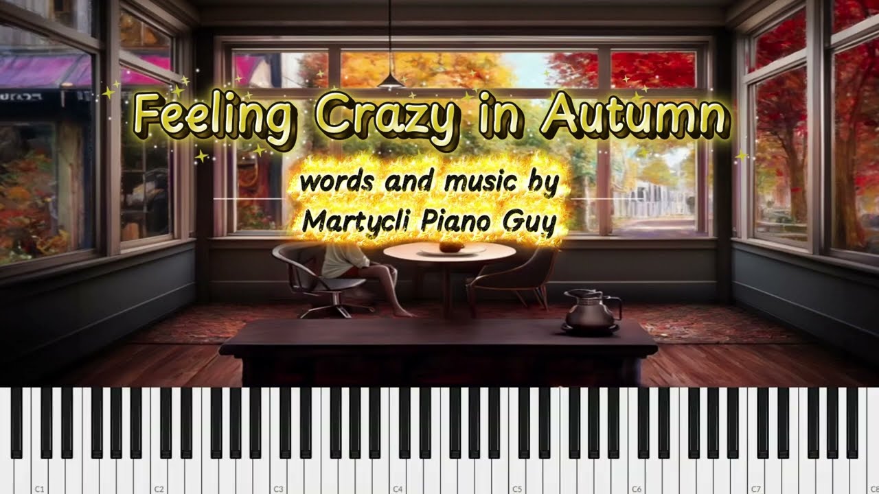 Feeling Crazy In Autumn - Original Song. Words & music by Martycli Piano Guy - a Synth V demo