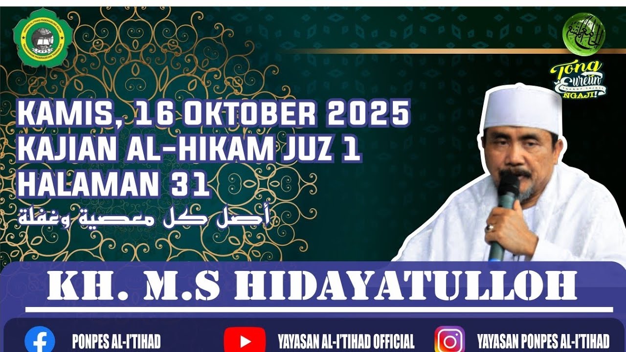 16 Oktober 2025 | Kamisan | Kitab Hikam Juz 1 Hal 31 (اصل كل معصية وغفلة) | KH MS Hidayatulloh